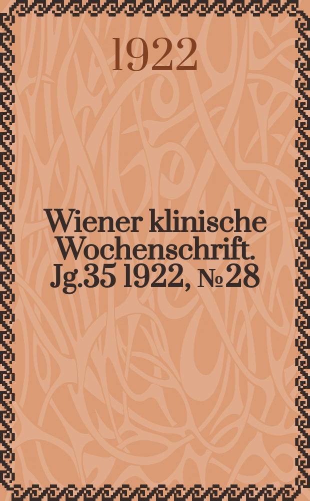 Wiener klinische Wochenschrift. Jg.35 1922, №28