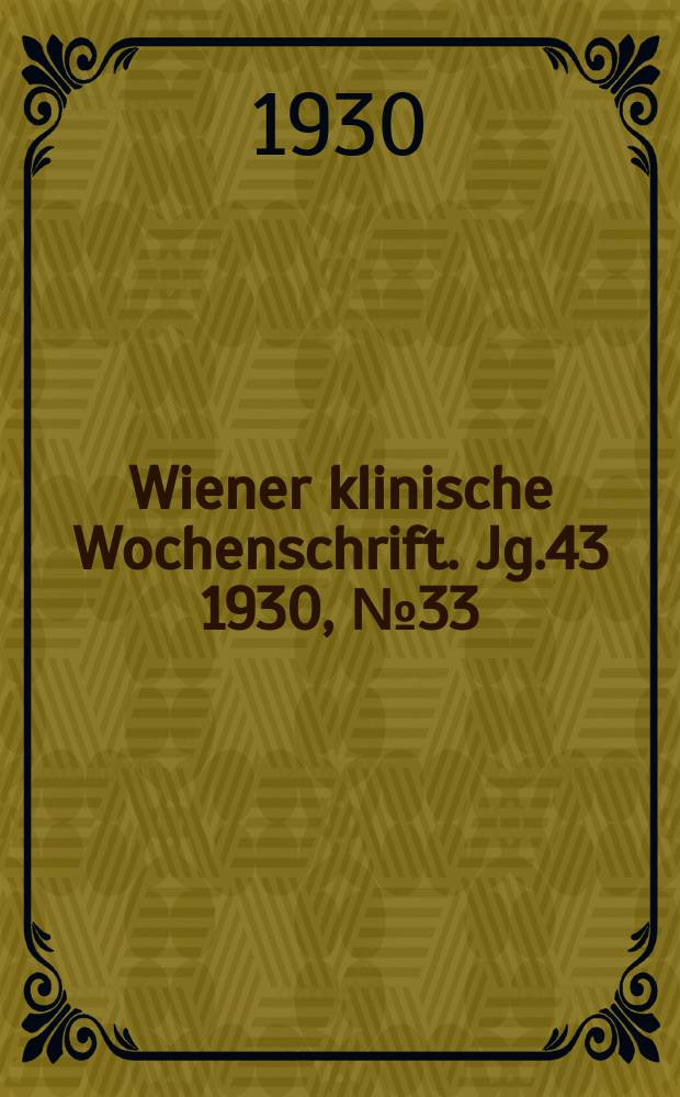 Wiener klinische Wochenschrift. Jg.43 1930, №33