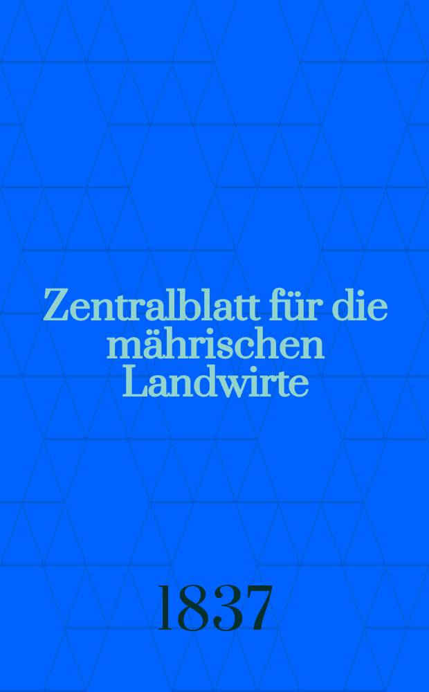 Zentralblatt für die mährischen Landwirte : Organ der k.k. Mährischen Landwirtschaftsgesellschaft. Bd.33 H.4, №45