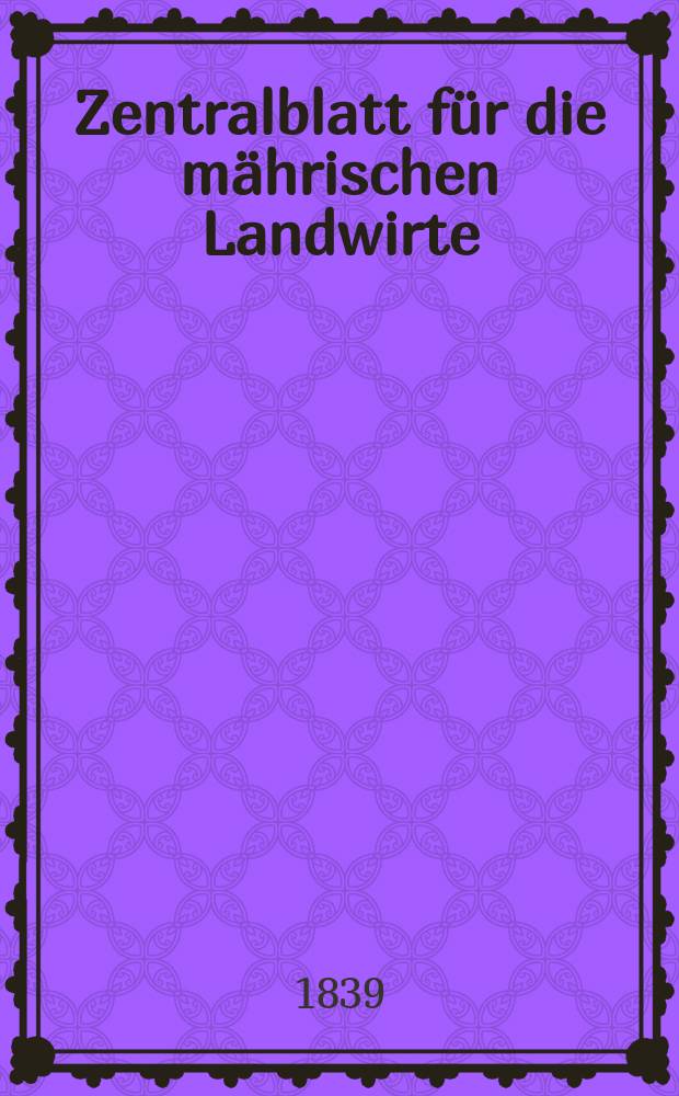 Zentralblatt für die mährischen Landwirte : Organ der k.k. Mährischen Landwirtschaftsgesellschaft. Bd.36 H.2, №17