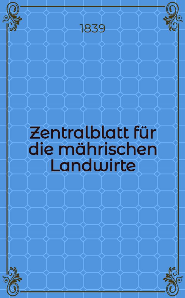 Zentralblatt für die mährischen Landwirte : Organ der k.k. Mährischen Landwirtschaftsgesellschaft. Bd.37 H.4, №42