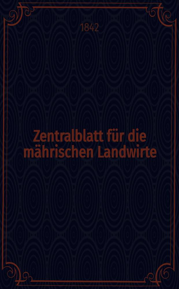 Zentralblatt für die mährischen Landwirte : Organ der k.k. Mährischen Landwirtschaftsgesellschaft. Bd.43 H.4, №45
