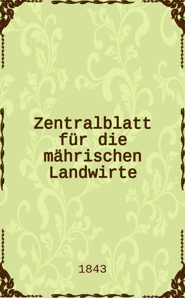Zentralblatt für die mährischen Landwirte : Organ der k.k. Mährischen Landwirtschaftsgesellschaft. Bd.45 H.4, №44