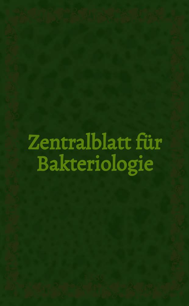 Zentralblatt f&uuml;r Bakteriologie : Med. microbiology, virology, parasitology, infectious diseases. Bd.6, №14