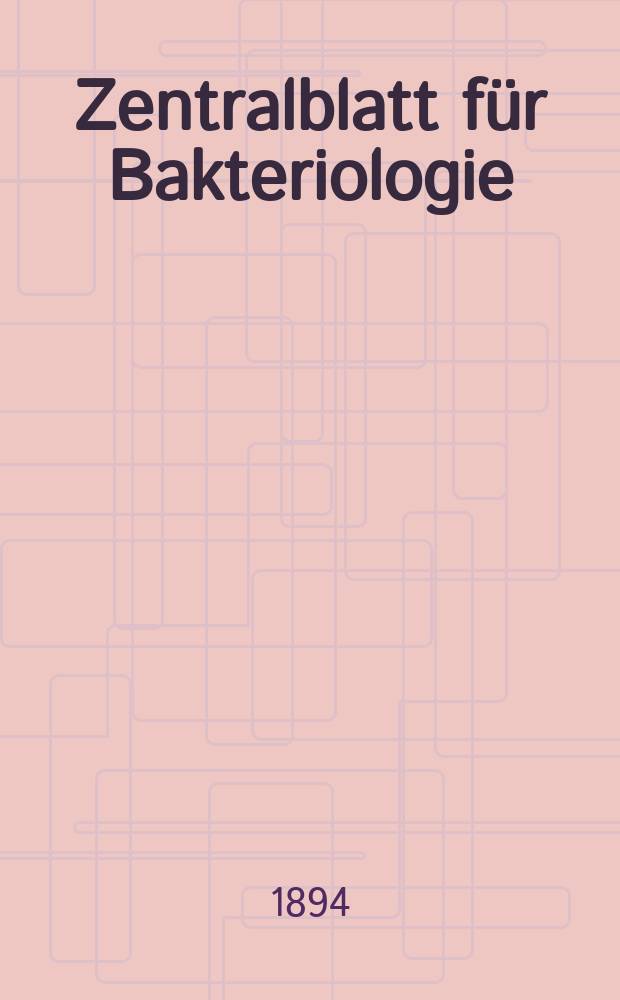 Zentralblatt f&uuml;r Bakteriologie : Med. microbiology, virology, parasitology, infectious diseases. Bd.15, №5