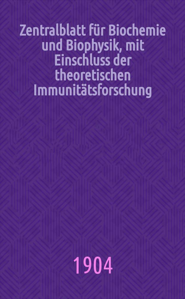 Zentralblatt für Biochemie und Biophysik, mit Einschluss der theoretischen Immunitätsforschung : Zentralblatt für die gesamte Biologie (N.F.). Bd.2, №10