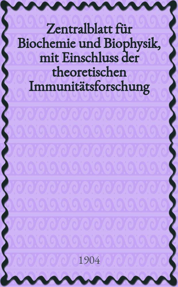 Zentralblatt f&uuml;r Biochemie und Biophysik, mit Einschluss der theoretischen Immunit&auml;tsforschung : Zentralblatt f&uuml;r die gesamte Biologie (N.F.). Bd.2, №11