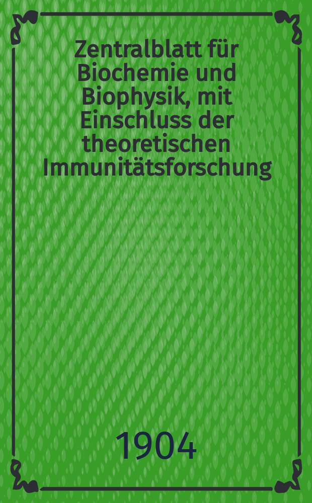 Zentralblatt für Biochemie und Biophysik, mit Einschluss der theoretischen Immunitätsforschung : Zentralblatt für die gesamte Biologie (N.F.). Bd.2, №21