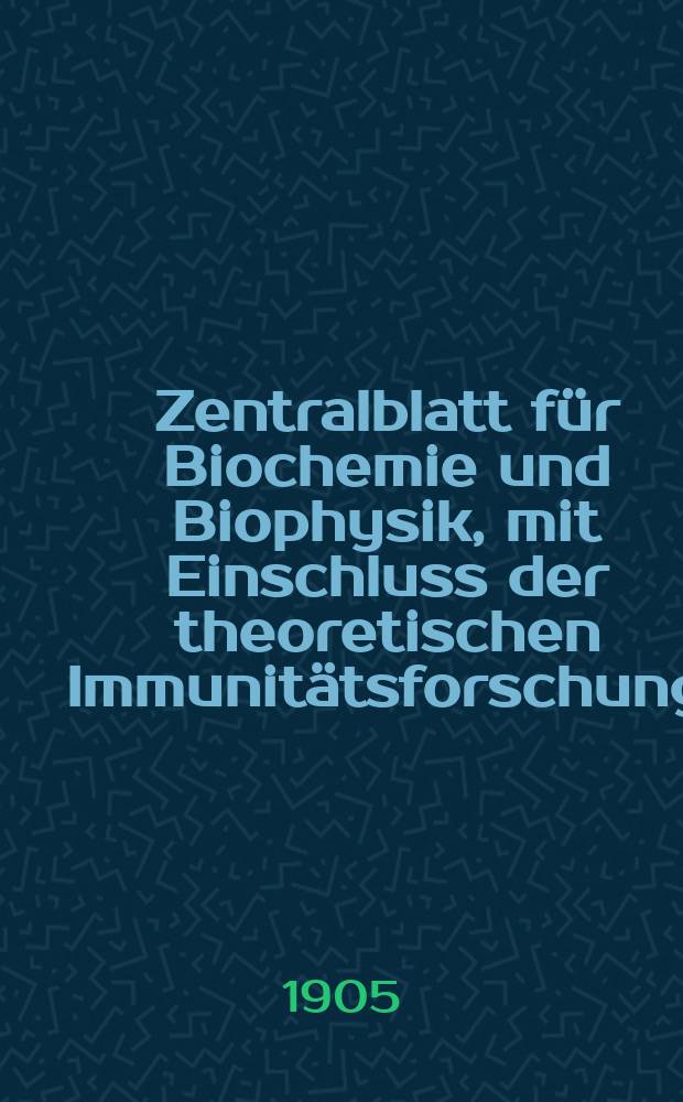 Zentralblatt für Biochemie und Biophysik, mit Einschluss der theoretischen Immunitätsforschung : Zentralblatt für die gesamte Biologie (N.F.). Bd.3, №19