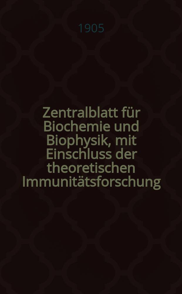 Zentralblatt für Biochemie und Biophysik, mit Einschluss der theoretischen Immunitätsforschung : Zentralblatt für die gesamte Biologie (N.F.). Bd.3, №22