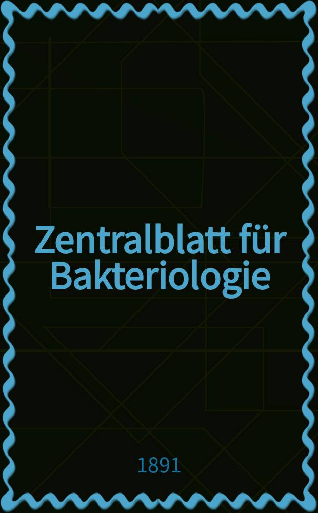 Zentralblatt für Bakteriologie : Med. microbiology, virology, parasitology, infectious diseases. Bd.9, №17