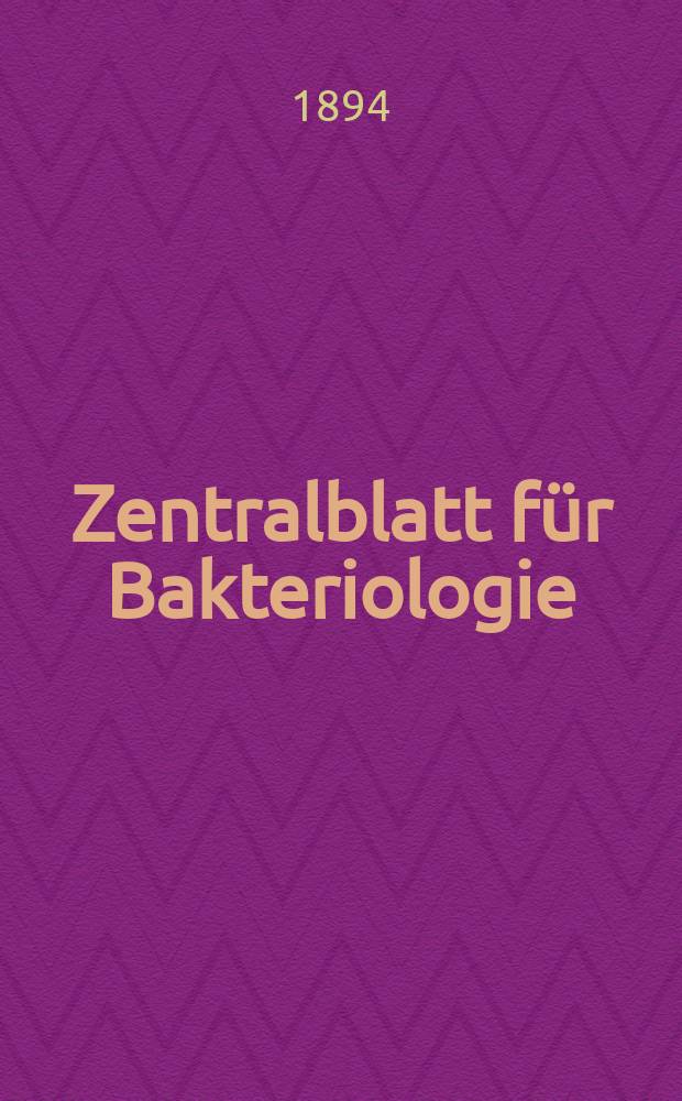Zentralblatt für Bakteriologie : Med. microbiology, virology, parasitology, infectious diseases. Bd.15, №18
