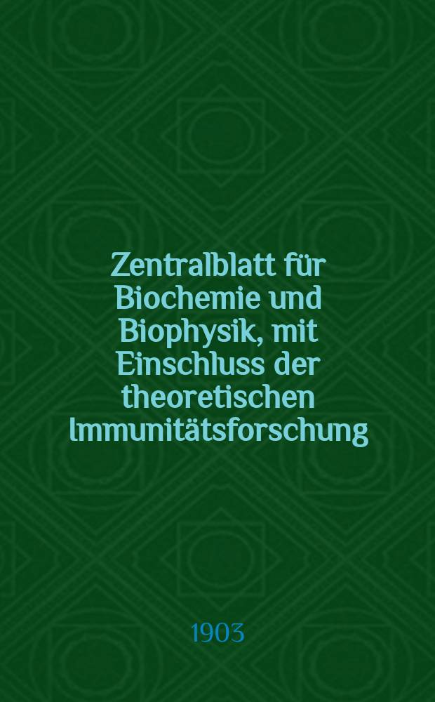Zentralblatt für Biochemie und Biophysik, mit Einschluss der theoretischen Immunitätsforschung : Zentralblatt für die gesamte Biologie (N.F.). Bd.1, №8