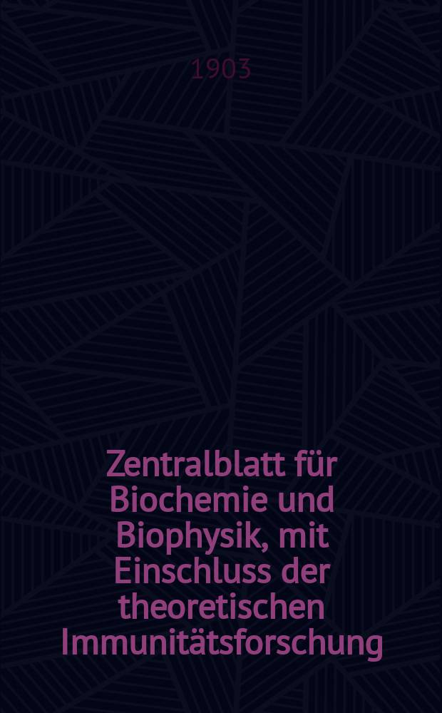 Zentralblatt für Biochemie und Biophysik, mit Einschluss der theoretischen Immunitätsforschung : Zentralblatt für die gesamte Biologie (N.F.). Bd.1, №15