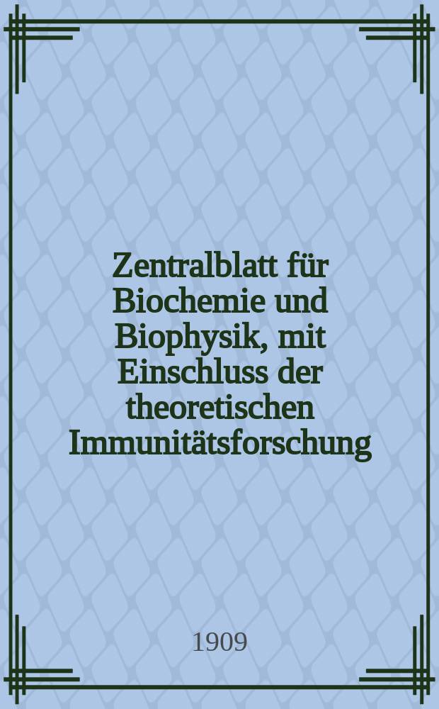 Zentralblatt für Biochemie und Biophysik, mit Einschluss der theoretischen Immunitätsforschung : Zentralblatt für die gesamte Biologie (N.F.). Bd.8, №14