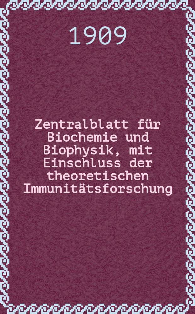 Zentralblatt für Biochemie und Biophysik, mit Einschluss der theoretischen Immunitätsforschung : Zentralblatt für die gesamte Biologie (N.F.). Bd.8, №17