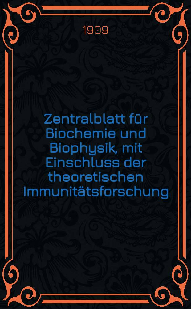 Zentralblatt für Biochemie und Biophysik, mit Einschluss der theoretischen Immunitätsforschung : Zentralblatt für die gesamte Biologie (N.F.). Bd.9, №7