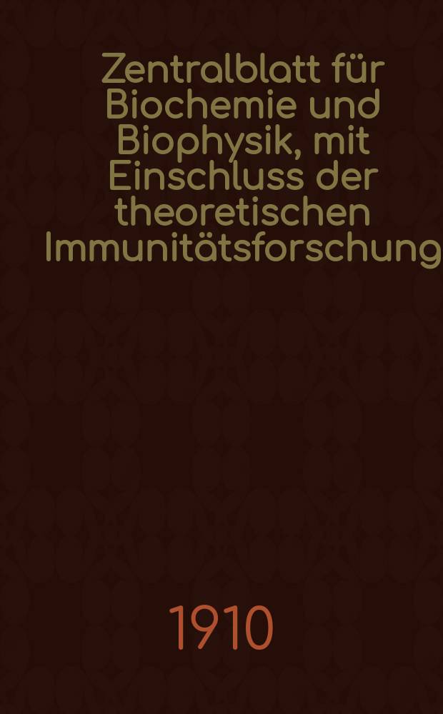 Zentralblatt für Biochemie und Biophysik, mit Einschluss der theoretischen Immunitätsforschung : Zentralblatt für die gesamte Biologie (N.F.). Bd.9, №20