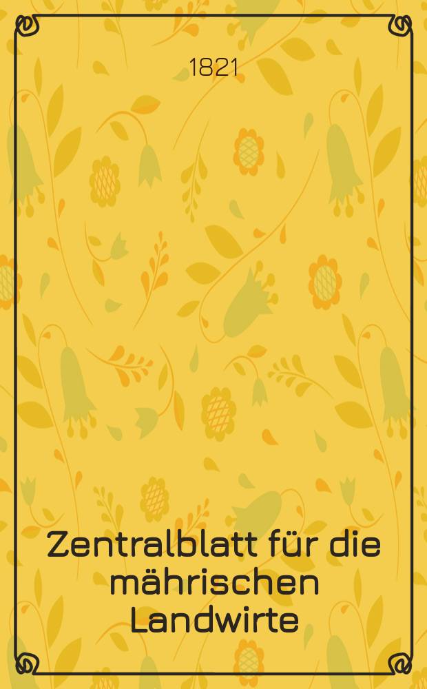 Zentralblatt für die mährischen Landwirte : Organ der k.k. Mährischen Landwirtschaftsgesellschaft. Bd.1 H.1, №9