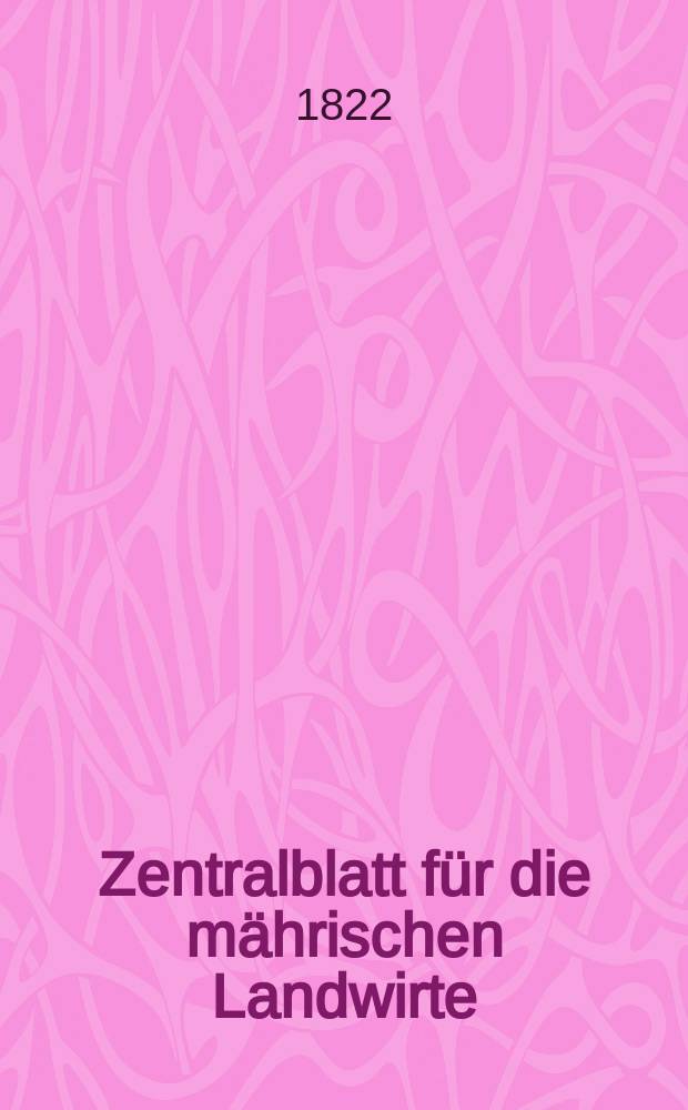 Zentralblatt für die mährischen Landwirte : Organ der k.k. Mährischen Landwirtschaftsgesellschaft. Bd.2 H.2, №15