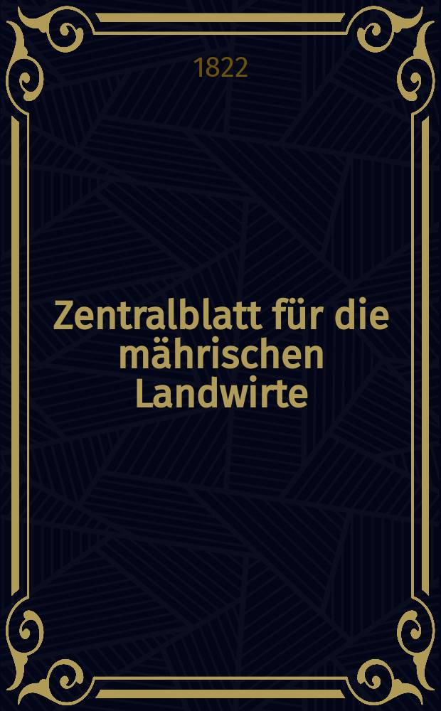Zentralblatt für die mährischen Landwirte : Organ der k.k. Mährischen Landwirtschaftsgesellschaft. Bd.3 H.4, №44
