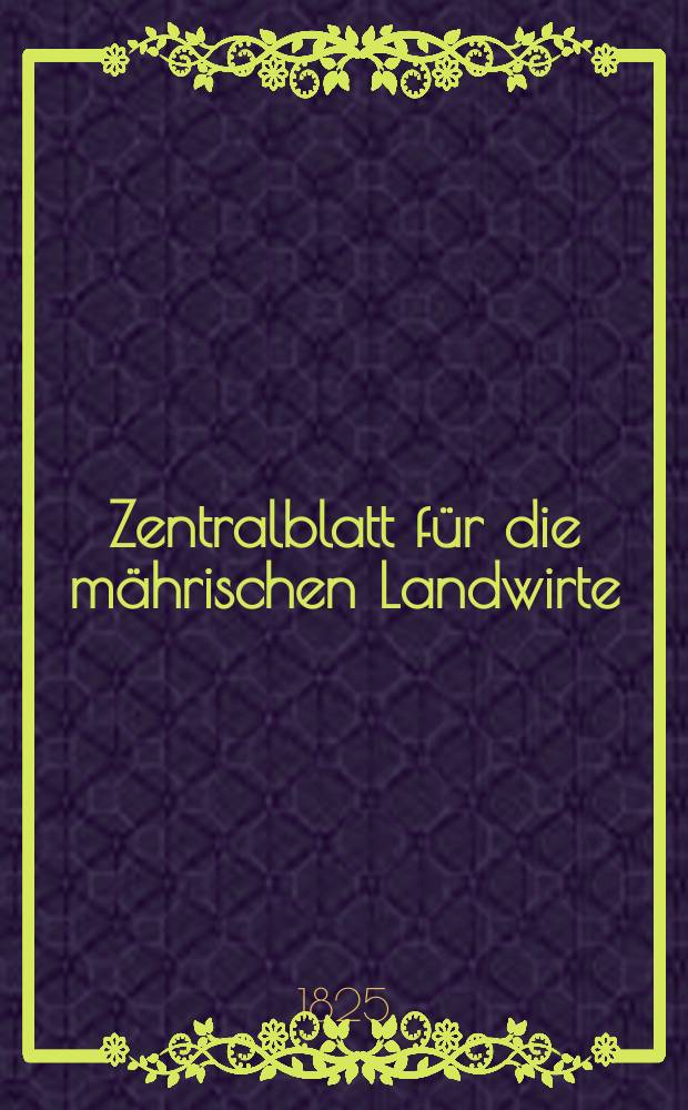 Zentralblatt für die mährischen Landwirte : Organ der k.k. Mährischen Landwirtschaftsgesellschaft. Bd.8 H.1, №2