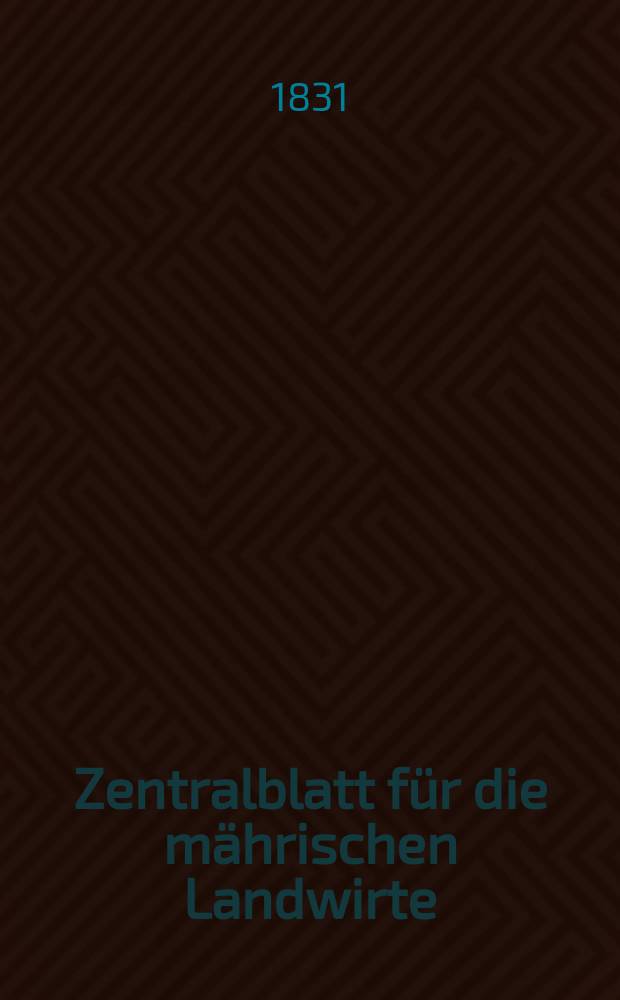 Zentralblatt f&uuml;r die m&auml;hrischen Landwirte : Organ der k.k. M&auml;hrischen Landwirtschaftsgesellschaft. Bd.21 H.4, №48