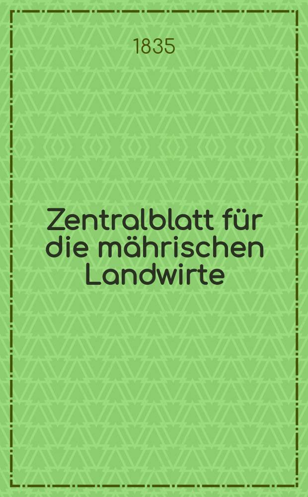 Zentralblatt für die mährischen Landwirte : Organ der k.k. Mährischen Landwirtschaftsgesellschaft. Bd.29 H.4, №42