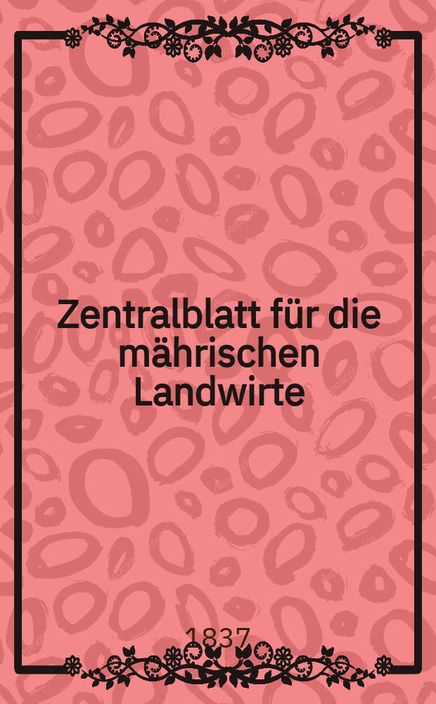 Zentralblatt für die mährischen Landwirte : Organ der k.k. Mährischen Landwirtschaftsgesellschaft. Bd.32 H.1, №3