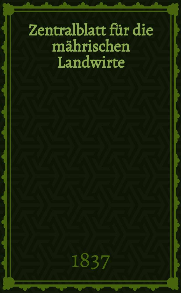 Zentralblatt für die mährischen Landwirte : Organ der k.k. Mährischen Landwirtschaftsgesellschaft. Bd.33 H.3, №33