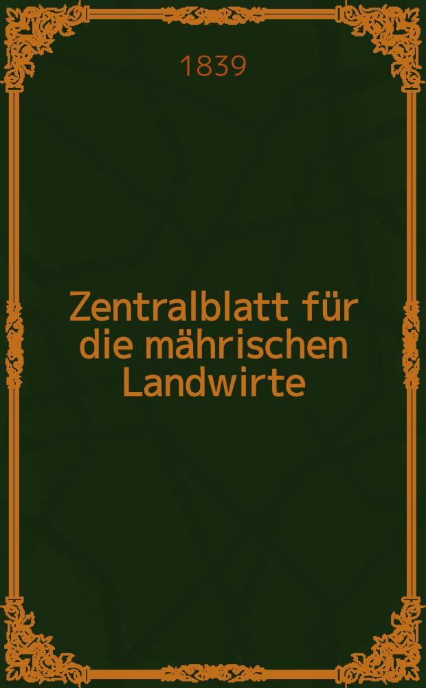 Zentralblatt für die mährischen Landwirte : Organ der k.k. Mährischen Landwirtschaftsgesellschaft. Bd.36 H.1, №6