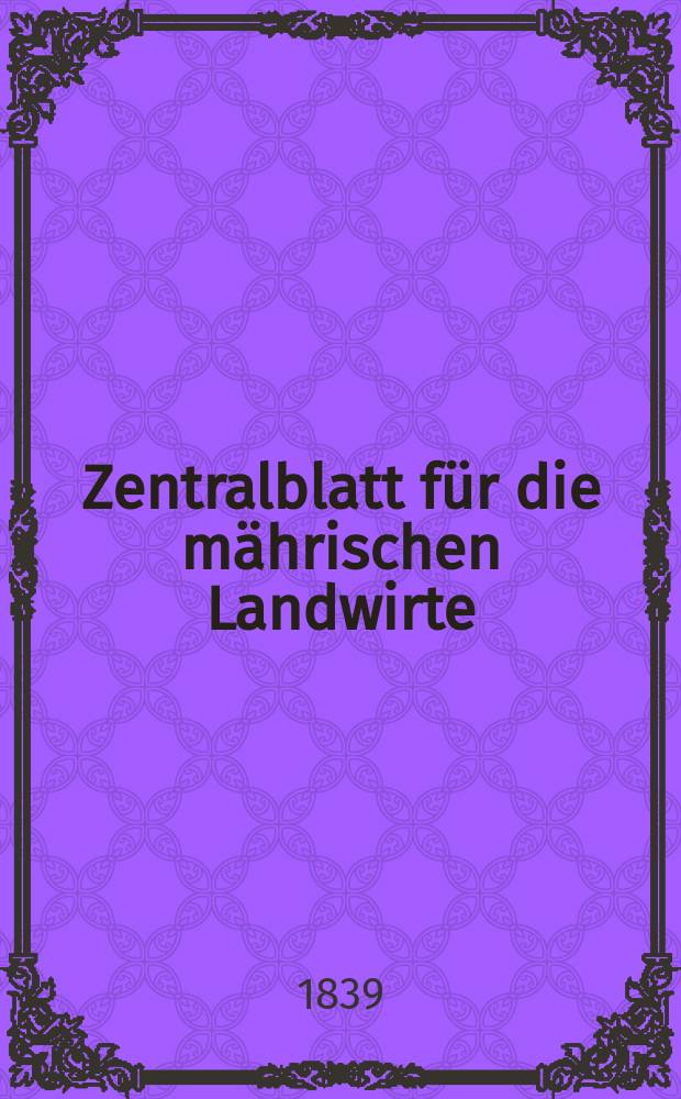 Zentralblatt für die mährischen Landwirte : Organ der k.k. Mährischen Landwirtschaftsgesellschaft. Bd.36 H.2, №21