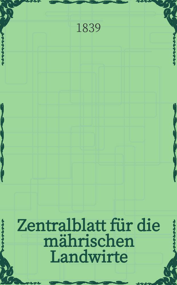 Zentralblatt für die mährischen Landwirte : Organ der k.k. Mährischen Landwirtschaftsgesellschaft. Bd.37 H.3, №32