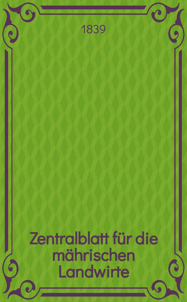 Zentralblatt für die mährischen Landwirte : Organ der k.k. Mährischen Landwirtschaftsgesellschaft. Bd.37 H.3, №33