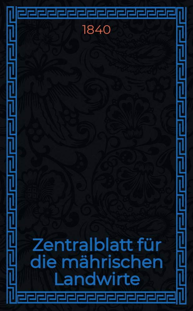 Zentralblatt für die mährischen Landwirte : Organ der k.k. Mährischen Landwirtschaftsgesellschaft. Bd.39 H.4, №41