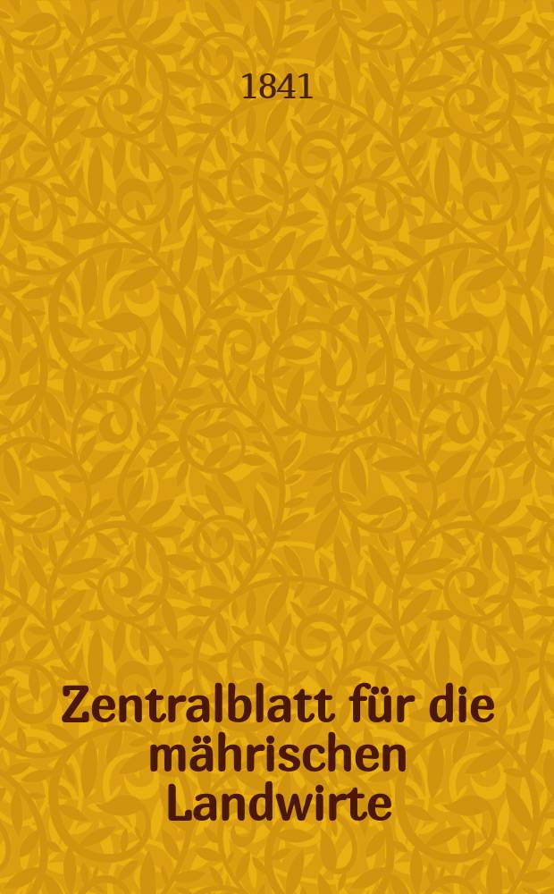 Zentralblatt für die mährischen Landwirte : Organ der k.k. Mährischen Landwirtschaftsgesellschaft. Bd.41 H.4, №41