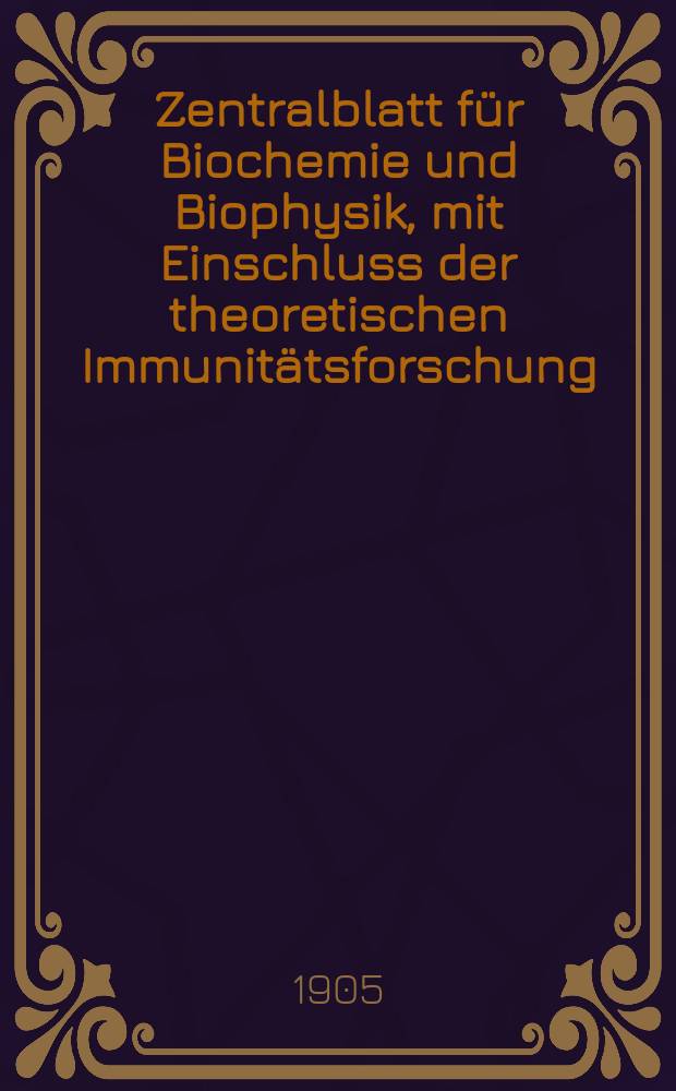 Zentralblatt für Biochemie und Biophysik, mit Einschluss der theoretischen Immunitätsforschung : Zentralblatt für die gesamte Biologie (N.F.). Bd.4, №4
