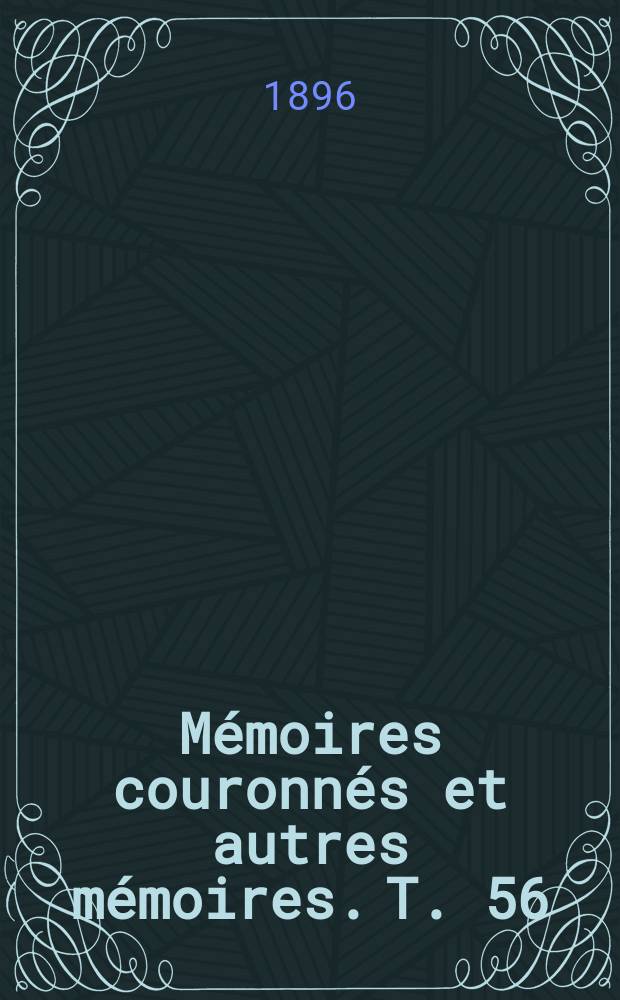 Mémoires couronnés et autres mémoires. T. 56 : Les caisses d'épargne en Belgique = Сберегательные банки в Бельгии