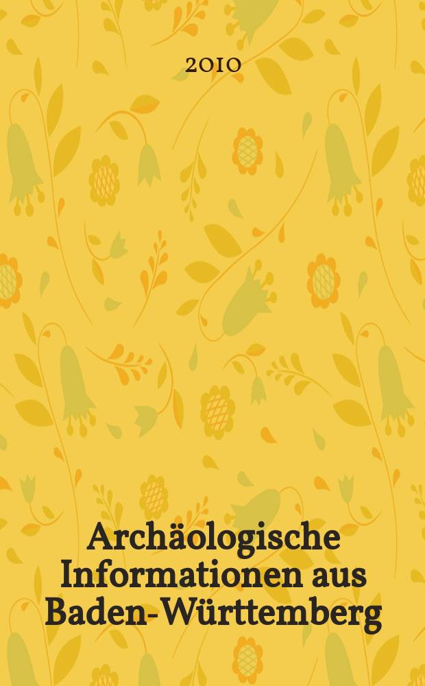 Archäologische Informationen aus Baden-Württemberg = Археологическая информация Баден-Вюртемберга