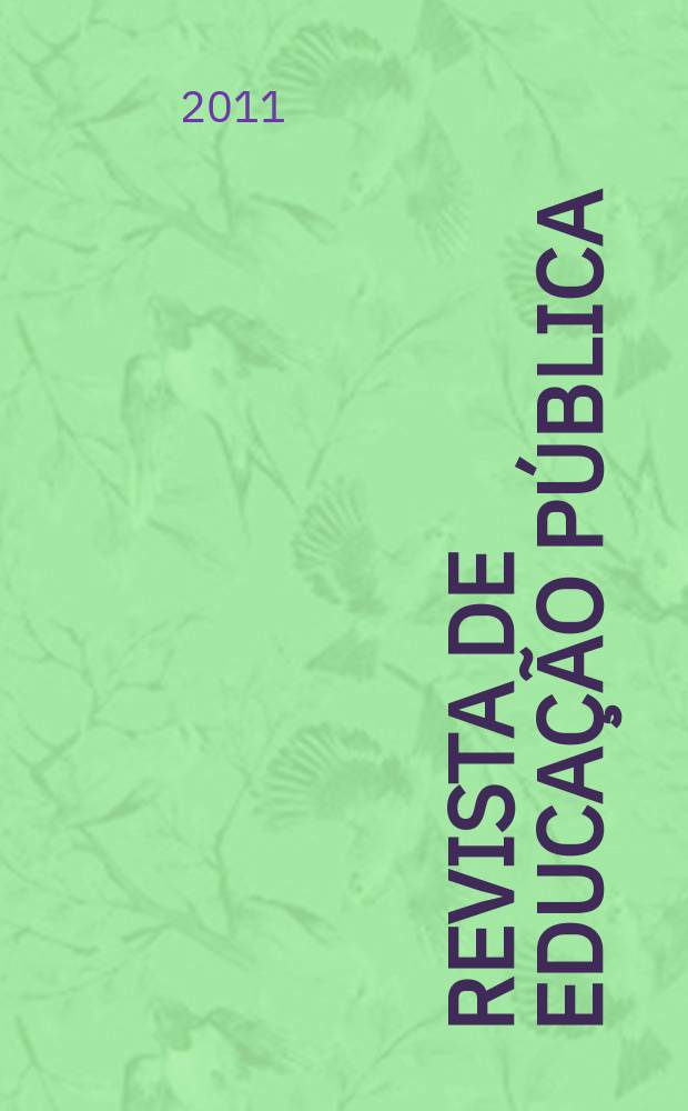 Revista de educação pública : publicação do Programa de pós-graduação em educação da Universidade federal de Mato Grosso. Vol. 20, № 43
