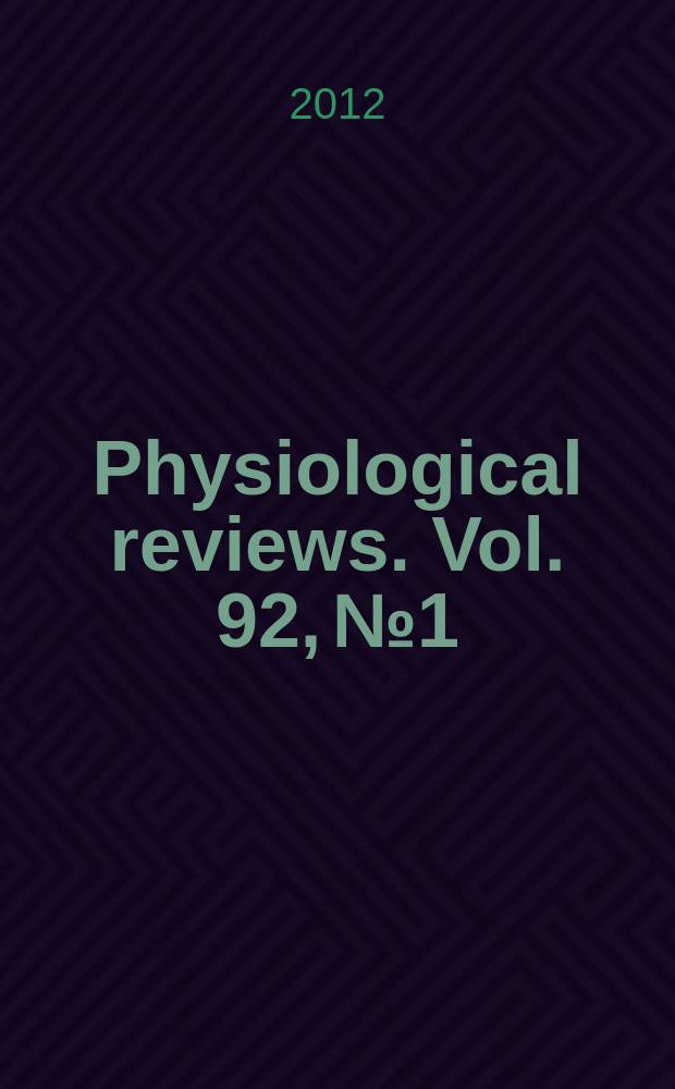 Physiological reviews. Vol. 92, № 1