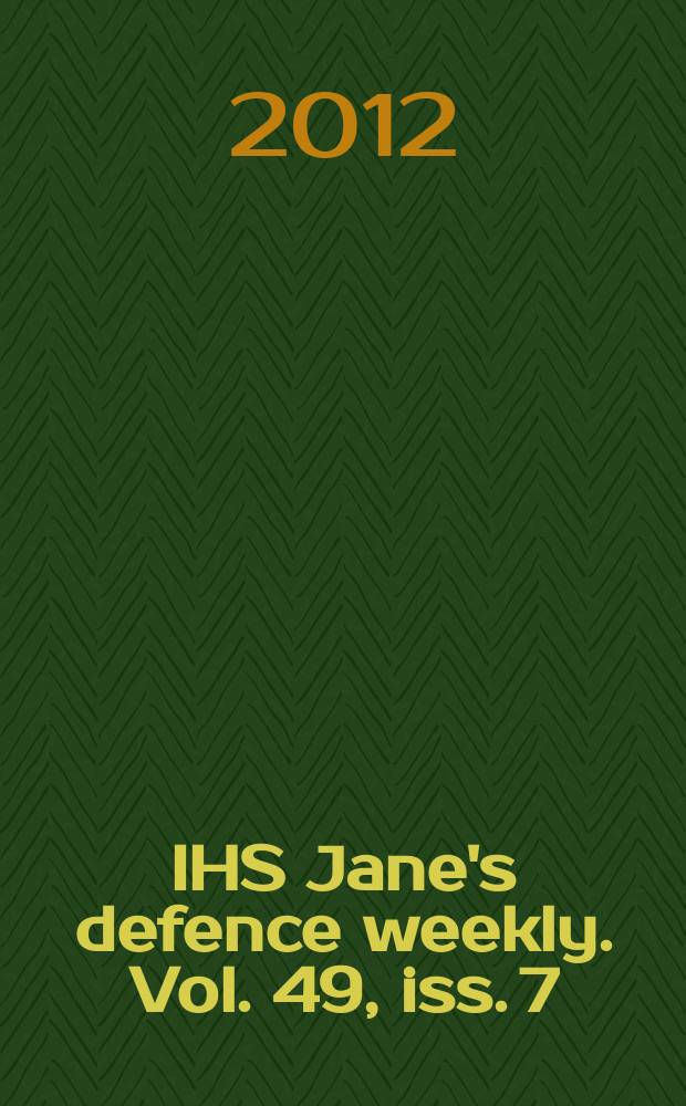 IHS Jane's defence weekly. Vol. 49, iss. 7