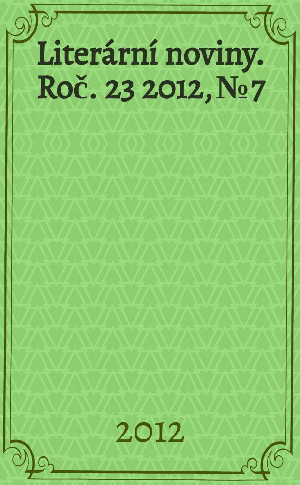 Literární noviny. Roč. 23 2012, № 7