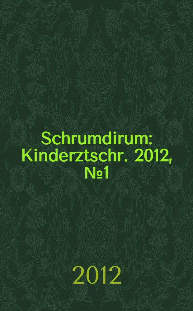 Schrumdirum : Kinderztschr. 2012, № 1 (138)