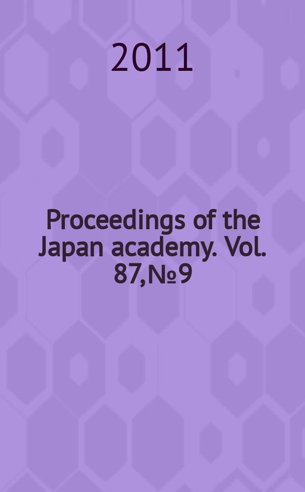 Proceedings of the Japan academy. Vol. 87, № 9