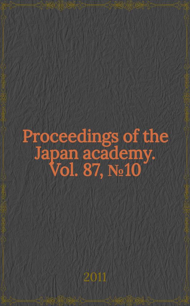 Proceedings of the Japan academy. Vol. 87, № 10