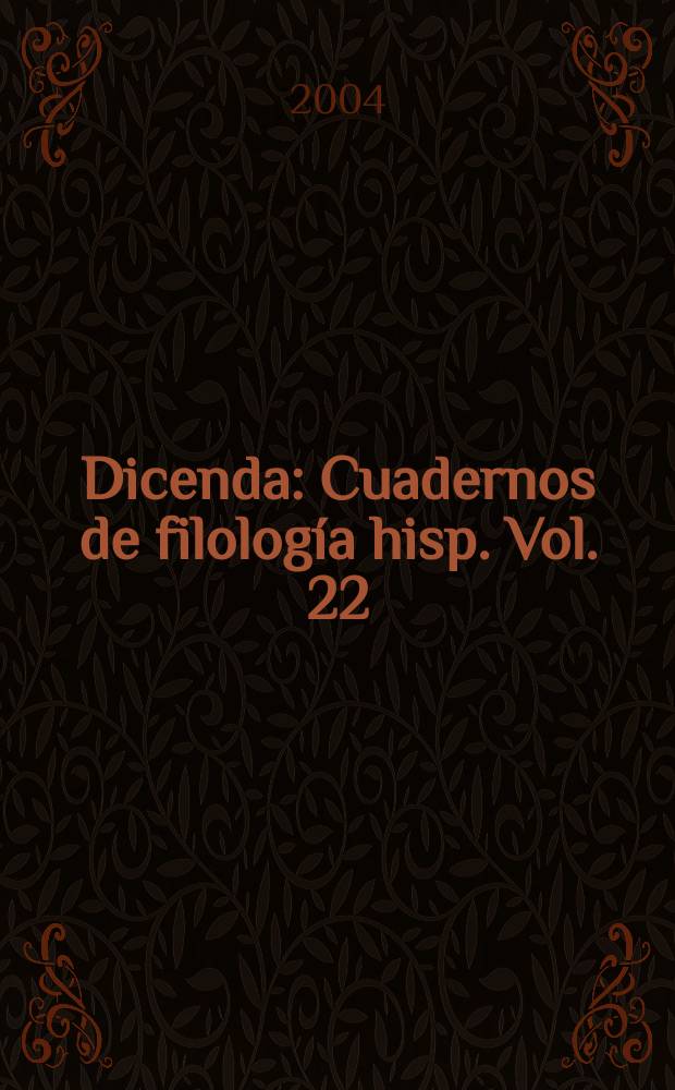 Dicenda : Cuadernos de filología hisp. Vol. 22