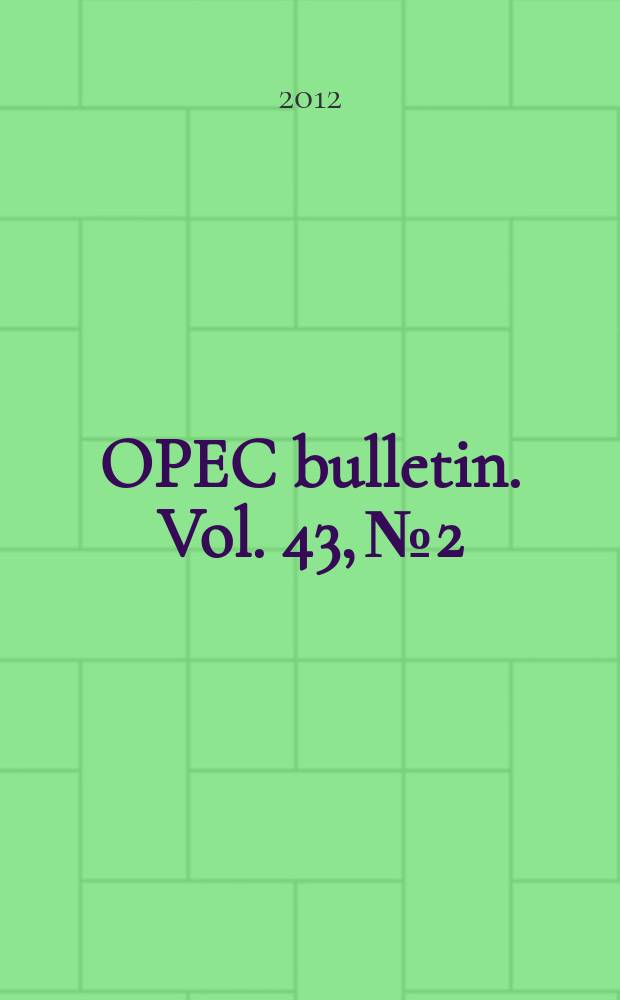 OPEC bulletin. Vol. 43, № 2
