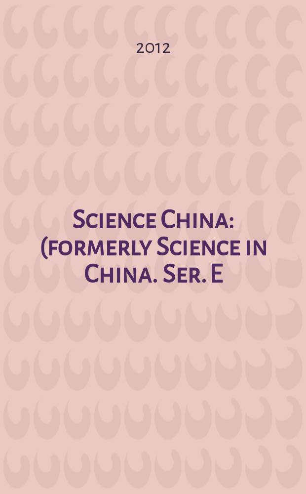 Science China : (formerly Science in China. Ser. E: Technological sciences). Vol. 55, №1