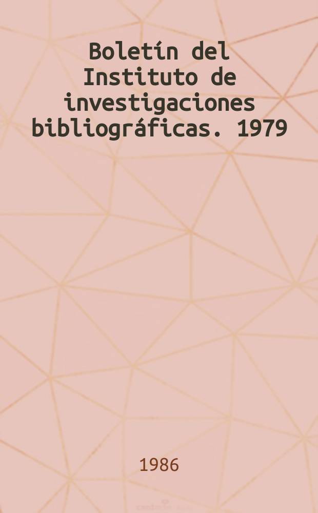 Boletín del Instituto de investigaciones bibliográficas. 1979/1980, №16/17